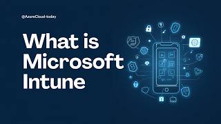 What is Microsoft Intune? A Complete Beginner's Guide (2026)
