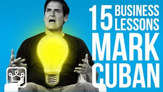 15 Business Lessons From MARK CUBAN