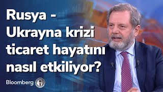 Rusya-Ukrayna krizi ticaret hayatını nasıl etkiliyor? Günden Kalanlar | 25.02.2022