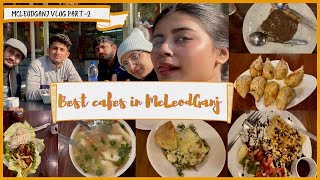 Best Cafes in Mcleodganj 2021| Mcleodganj Market | Tibetan Monastery | #mcleodganjmarket #trip2021