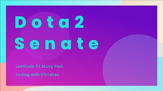Solving the 'Dota2 Senate' Problem in Java LeetCode 75 Study Plan