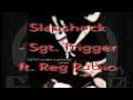 Slapshock - Sgt. Trigger Ft. Reg Rubio