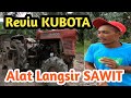 Review kubota/alat langsir buah sawit