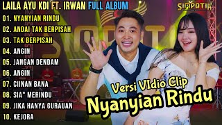 Nyanyian Rindu - Laila Ayu KDI ft. Irwan DA Full Album Terbaru || Dangdut Koplo Simpatik Music