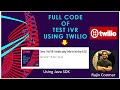 Full Code of Test IVR using Twilio | Java Spring boot | TwiML