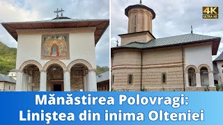 Mănăstirea Polovragi: Liniștea din inima Olteniei | universul credinței 4K60fps