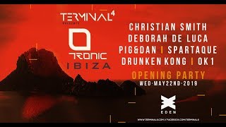 Drunken Kong @ Terminal 4 pres. Tronic Ibiza - Opening Party [22 May 2019]