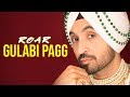 GULABI PAGG : Diljit Dosanjh (Official Audio ) Jatinder Shah | Ranbir Singh | Roar Full Album