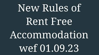 New Rules of Rent Free Accommodation