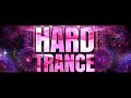 Hard Trance in the Mix (May 2021) Part 1