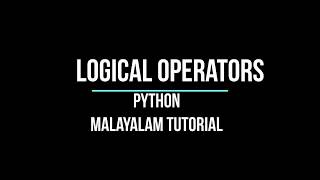 Logical operator tutorial in python in Malayalam
