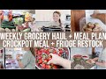 WEEKLY GROCERY HAUL + MEAL PLAN + RESTOCKS | FRIDGE RESTOCK + EASY CROCKPOT DINNER