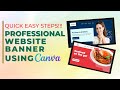 How To Make A Professional Website Banner Using Canva | Quick Easy Steps