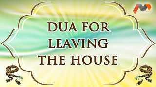 Dua For Leaving The House | Dua With English Translation | Masnoon Dua