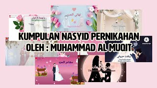 Kumpulan Nasyid Wedding (Walimatul 'Urs) || Muhammad Al Muqit