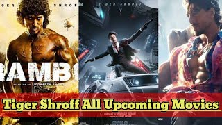 Tiger Shroff Upcoming Movies | Top 5 Upcoming Tiger Shroff Movies | Movies Lovers