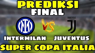 prediksi inter milan vs juventus, final supercopa italia