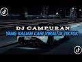 DJ CAMPURAN 2024 || YANG KALIAN CARI ||VIRAL DI TIKTOK 🔥