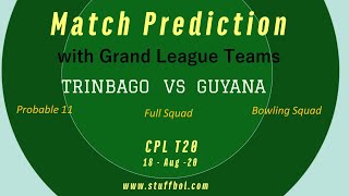 Trinbago Vs Guyana, (TKR vs GAW) Match Prediction and Grand League Teams, CPL, 18-08-20