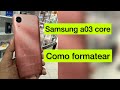 samsung a03 core  [ como formatear de fabrica ] [ hard reset modo recovery ]