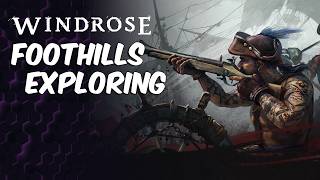 Foothills Quests and Exploration | Windrose A-Train Server Series