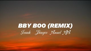 izaak, Jhayco, Anuel AA - BBY BOO (REMIX) (Letra/Lyrics)