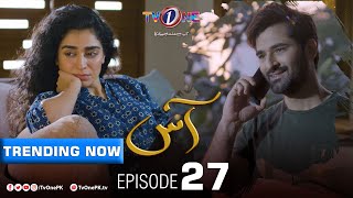 Aas | Episode 27 |  TV One Drama | Zain Baig - Hajra Yamin | TV One Dramas