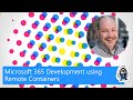 Getting started with remote containers for Microsoft 365 development