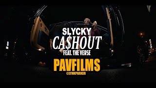 SLYCKY - CASHOUT (feat. THE VERSE) | Shot by PAVFILMS