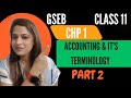 Class 11|Accountancy |Chap-1|Accounting & its terminology |Part 2 |Gseb #sapnakipathshala #gsebstd11