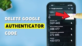 Google Authenticator: Delete Unused Codes | Remove Outdated 2FA Codes From Authenticator 2025