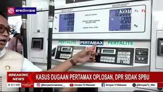 BREAKING NEWS  | Kasus Dugaan Pertamax Oplosan, DPR Sidak SPBU