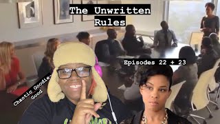 You GOT to tell them NO! The Unwritten Rules episodes 22 and 23.