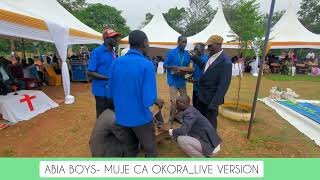 Abia boys preforming live Muje Caa Okora