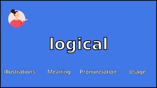 LOGICAL - Meaning and Pronunciation