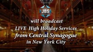 High Holidays 5779 LIVE from Central Synagogue on JBS (Promo)