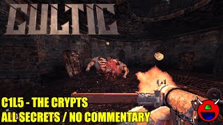 Cultic - C1L5 The Crypt - All Secrets No Commentary