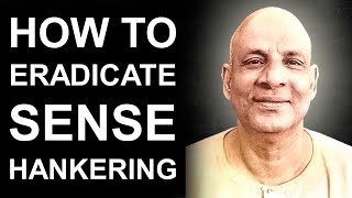 How to Eradicate Sense-Hankering? by Swami Sivananda || Practice of Brahmacharya