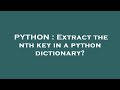 PYTHON : Extract the nth key in a python dictionary?