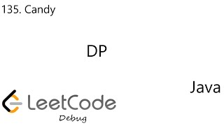 LeetCode 135 | Candy | DP | Debug | Java