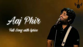 Aaj Phir (Lyrics) - Arijit Singh, Samira Koppikar | Aziz Qaisi | Arko