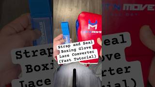 How to use Strap and Seal Boxing Glove Lace Converter👌🥊 #secondsout #boxingequipment