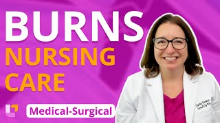 Nursing Care of Burns: Integumentary System - Medical Surgical Nursing | @LevelUpRN