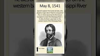 May 8: Who discovered the Mississippi River?