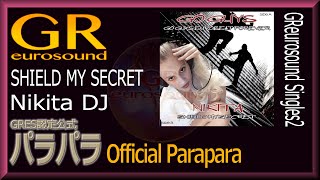 【GRES認定公式パラパラ第27弾】SHIELD MY SECRET / NIKITA DJ