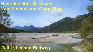 Radreise über die Alpen: Vom Lechtal zum Comer See - Teil 1: Lechtal Radweg