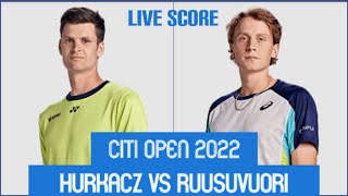 Hurkacz vs Ruusuvuori | Citi Open 2022 | Live Score