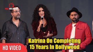 Katrina Kaif About Her 15 Years Of Journey In Bollywood | #Zero #HusnParcham