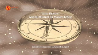 Unlock the Secrets of Vastu! 🏡✨ Transform your home and life with ancient wisdom!