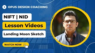 Moon Landing (in Four Steps) Sketch | LIVE Coaching for NIFT, NID | OPUS Design Coaching